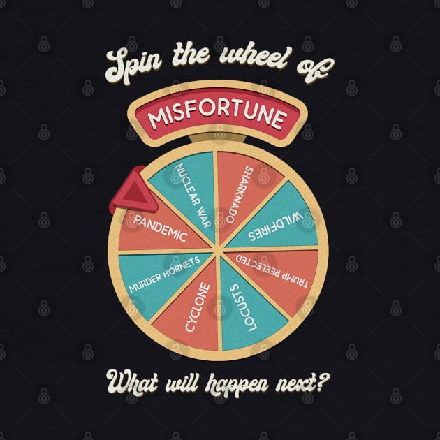 Wheel of Misfortune by NinthStreetShirts